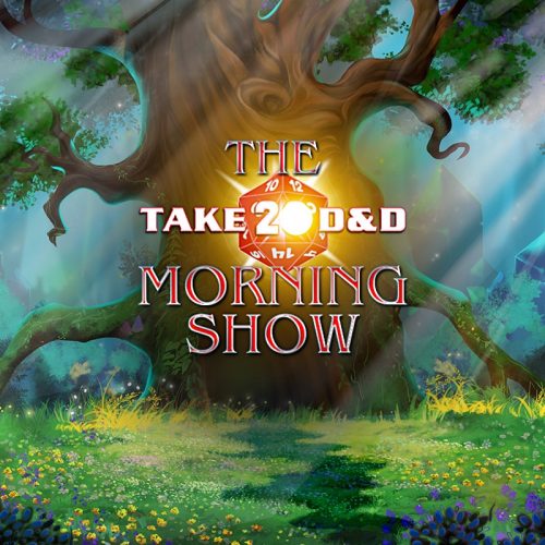 The Take20 D&D Morning Show